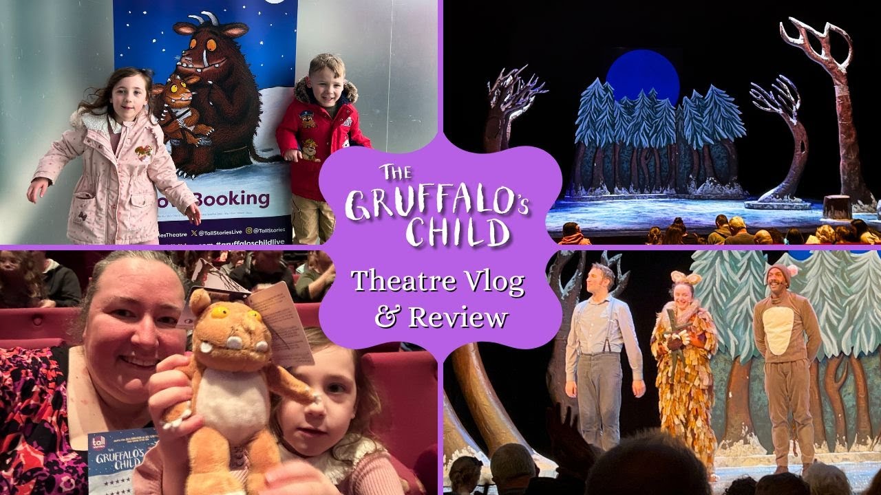 The Gruffalo's Child Live - The Lowry - Theatre Vlog & Review Including Curtain Call