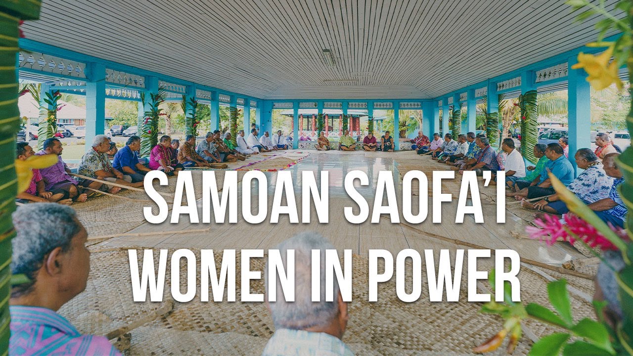SAMOAN SAOFA'I - WOMEN IN POWER // A DOCUMENTARY BY SANELE CHADWICK // (DIRECTOR'S CUT, 2023)