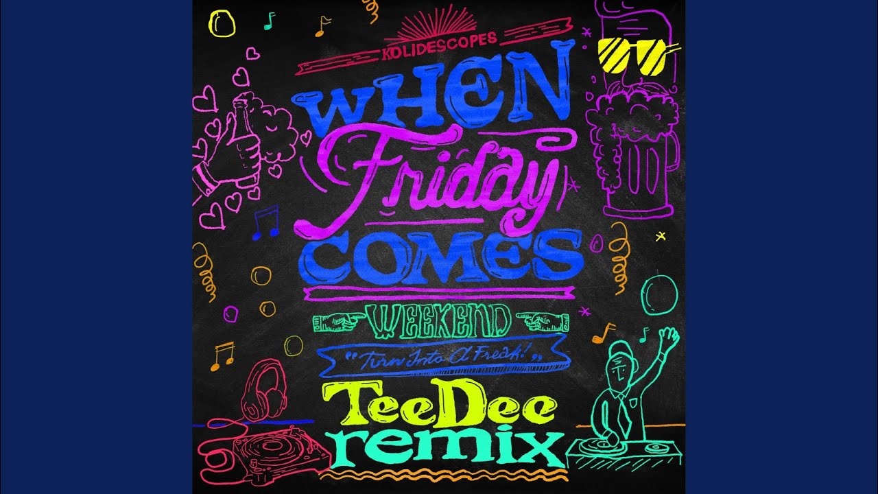 When Friday Comes (Extended Mix)