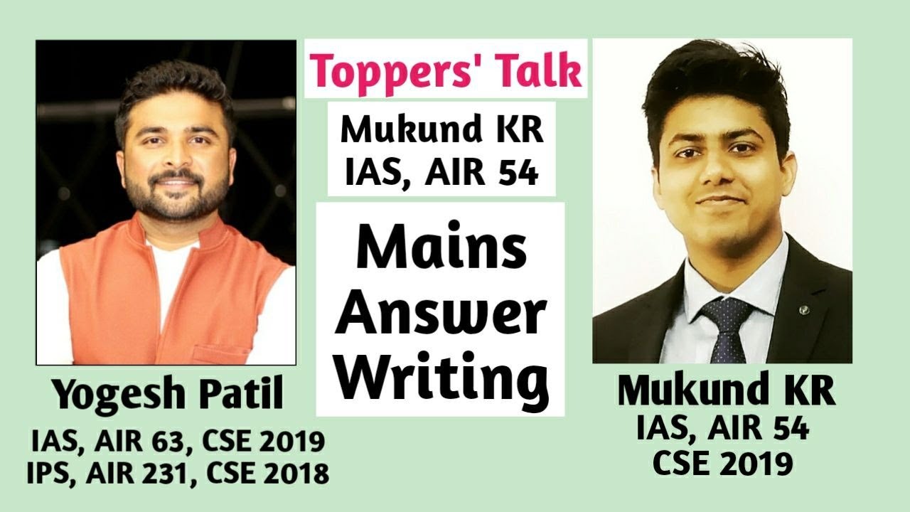 Toppers' Talk- Mains Answer Writing- Mukund KR (IAS, AIR 54, CSE19)- Yogesh Patil, IAS
