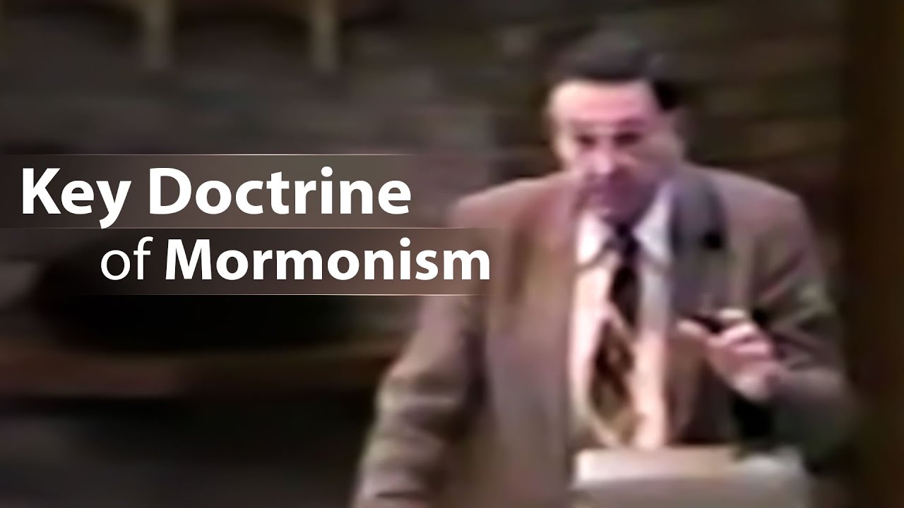 What is the Key Doctrine of Mormonism - Dr. Walter Martin