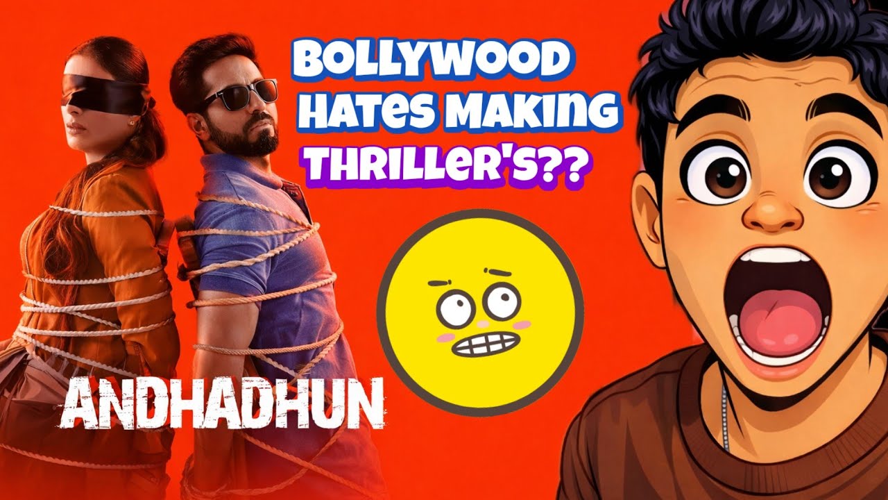 Bollywood Andhadhun Jaisi Thrillers Kyun Nahi Banata?