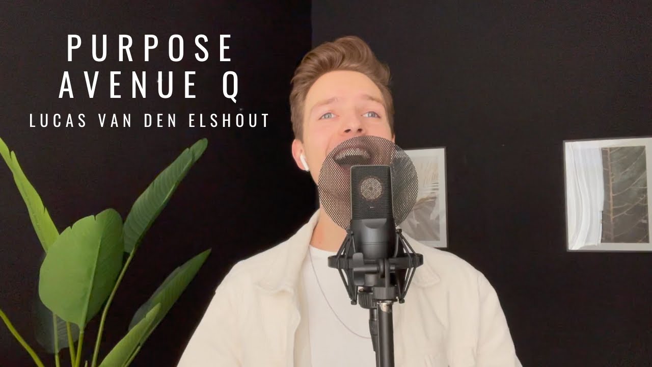 Purpose (Avenue Q) - Lucas van den Elshout