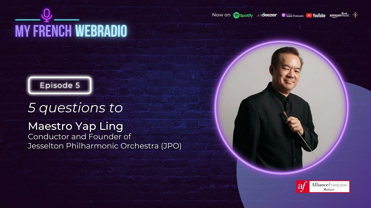 #MyFrenchWebRadio EP 5 - 5 Questions to  Maestro Yap Ling