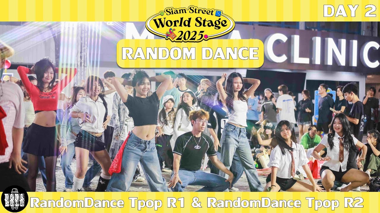 ' 20/12/68 ' RandomDance Tpop R1 & RandomDance Tpop R2 NongBusu X Siam Street World Stage 2025