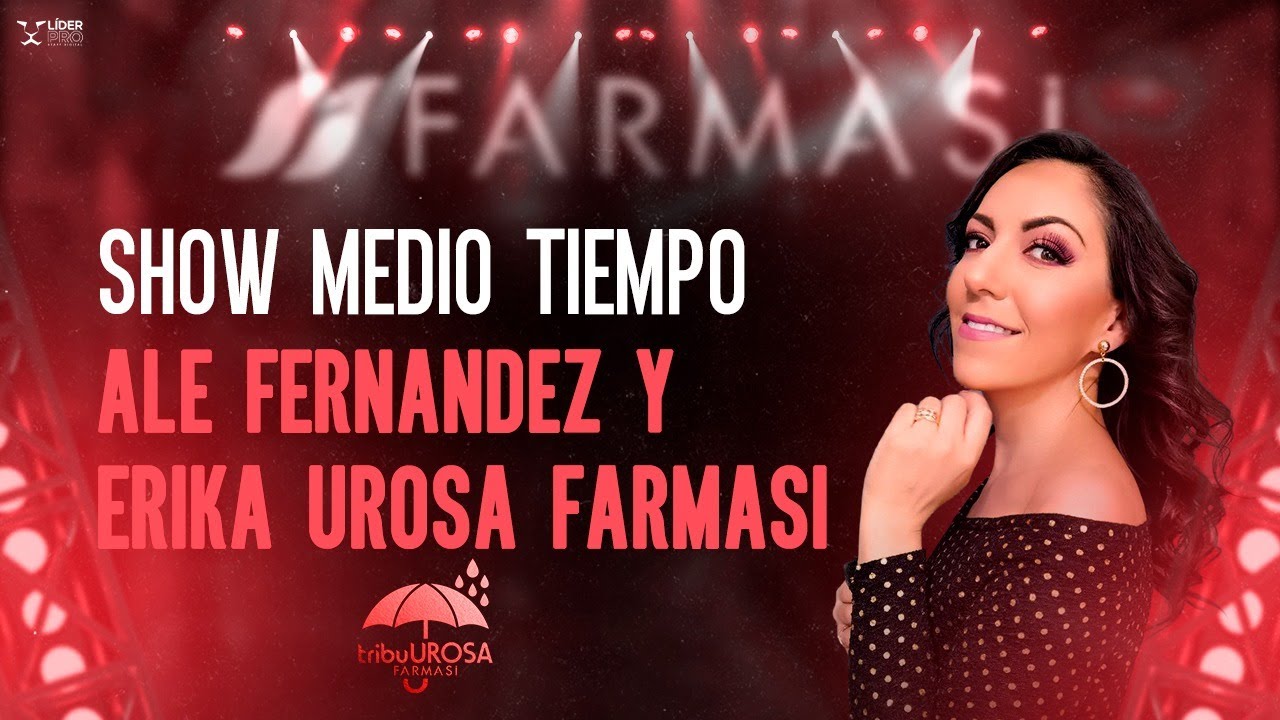 SHOW  MEDIO TIEMPO ALE FERNANDEZ Y ERIKA UROSA FARMASI