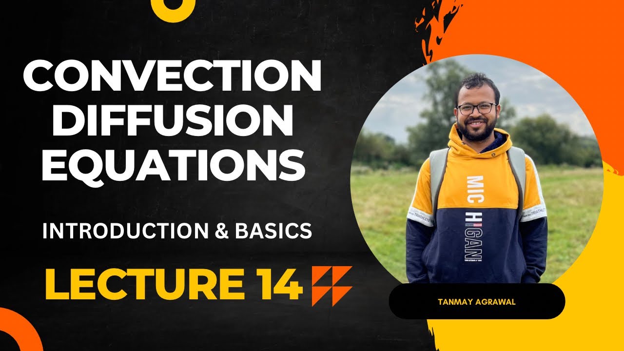 Introduction to Convection Diffusion Equation | Lecture 14 | Simulating Fluid Flows Using Python