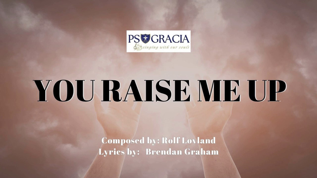 PS Gracia - You Raise Me Up