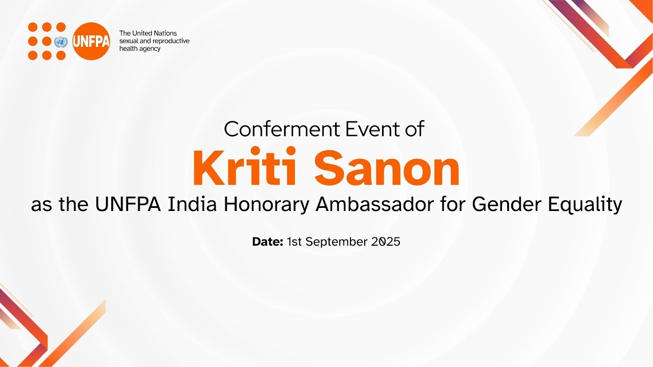 Conferment Event of Kriti Sanon as the UNFPA India Honorary Ambassador for Gender Equality