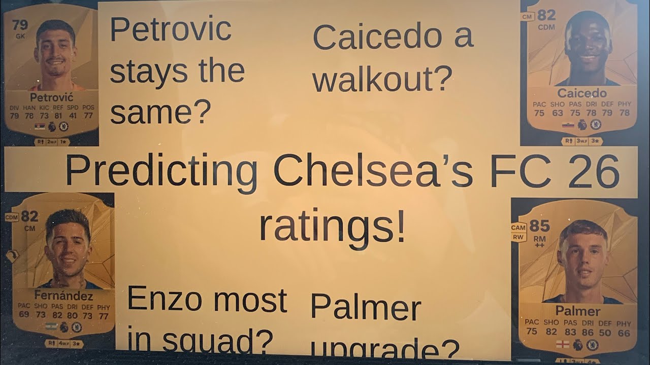 Predicting Chelsea’s FC 26 ratings!
