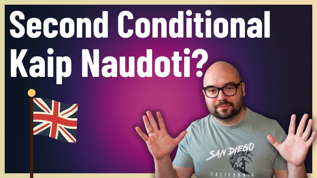 Sąlygos sakiniai - Second Conditional (Bandomoji pamoka)