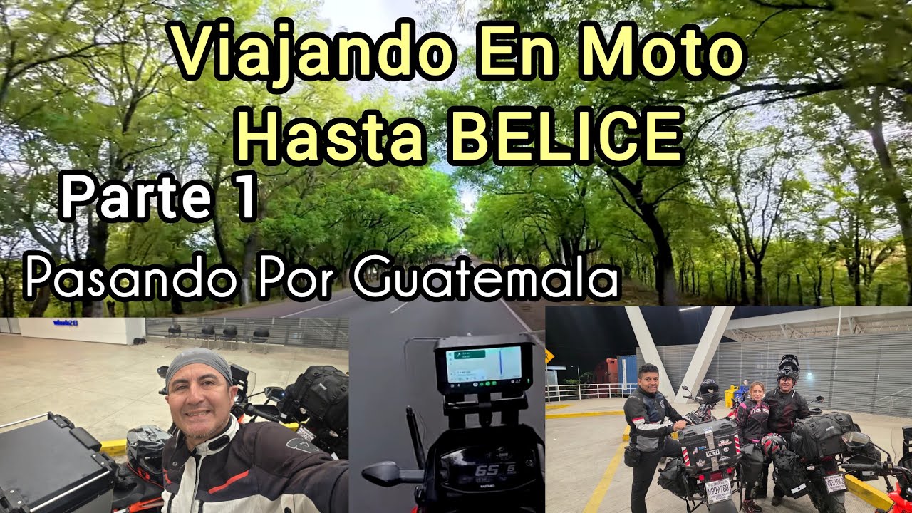 Nos Fuímos En Moto Hasta Belice, Así Nuestro Paso Por Guatemala. PARTE 1.