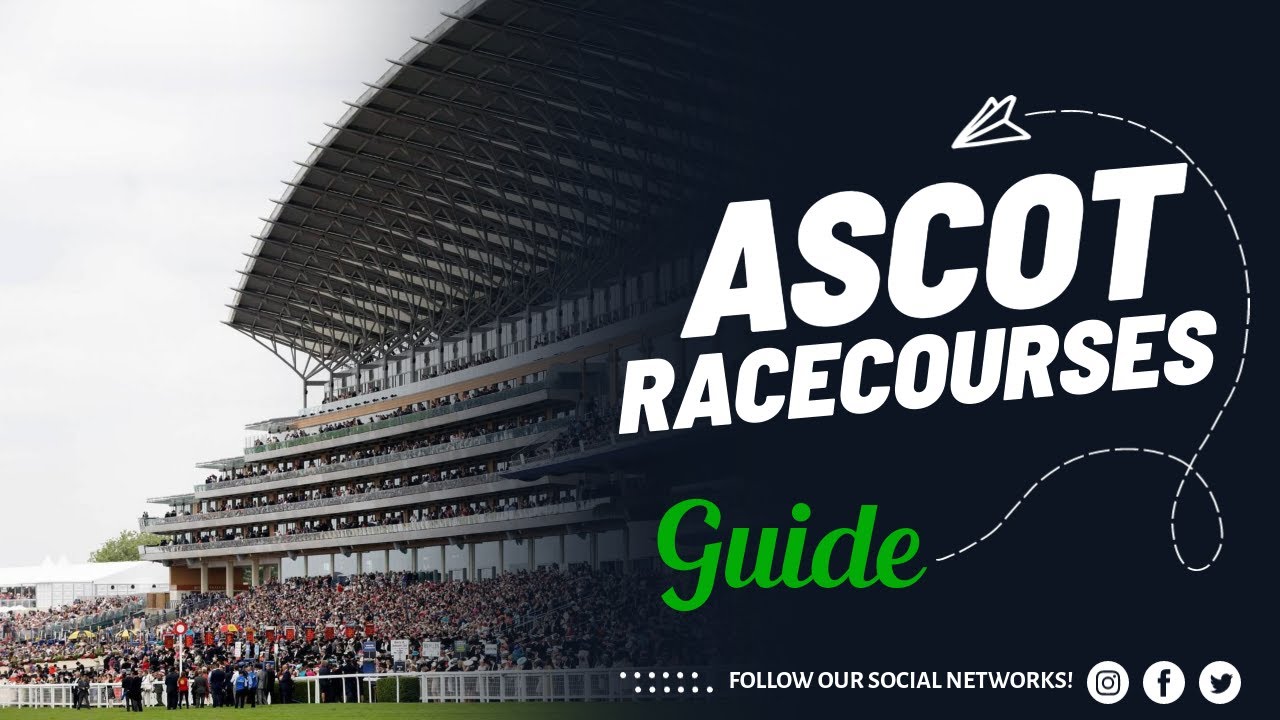 Ascot Racecourse | British Racecourse Review