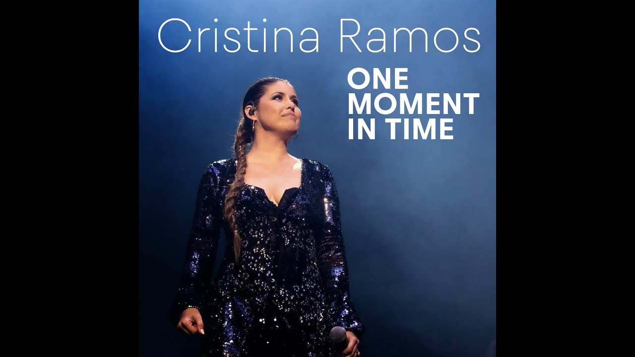 Cristina Ramos -  One Moment In Time