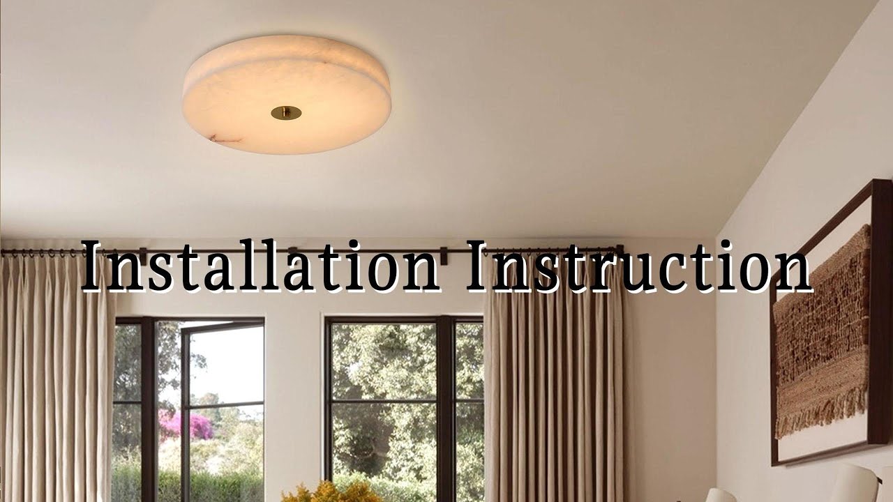 Cora Alabaster Ceiling Light Installation Instruction
