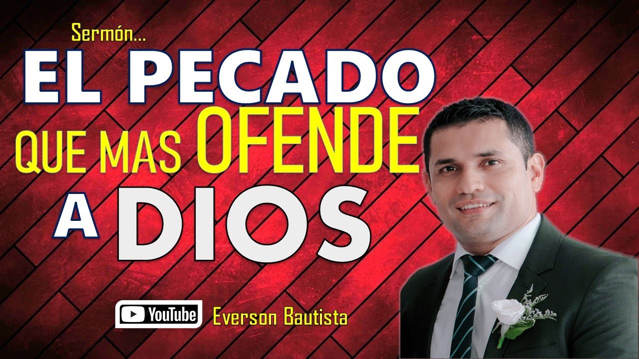SERMÓN | EL PECADO QUE MAS OFENDE A DIOS #sermonescristianos #pecadoscapitales #santacena