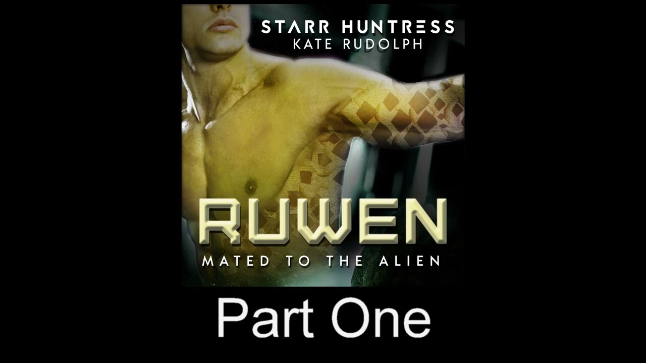 Ruwen Sci-Fi Paranormal Romance Audiobook Part One