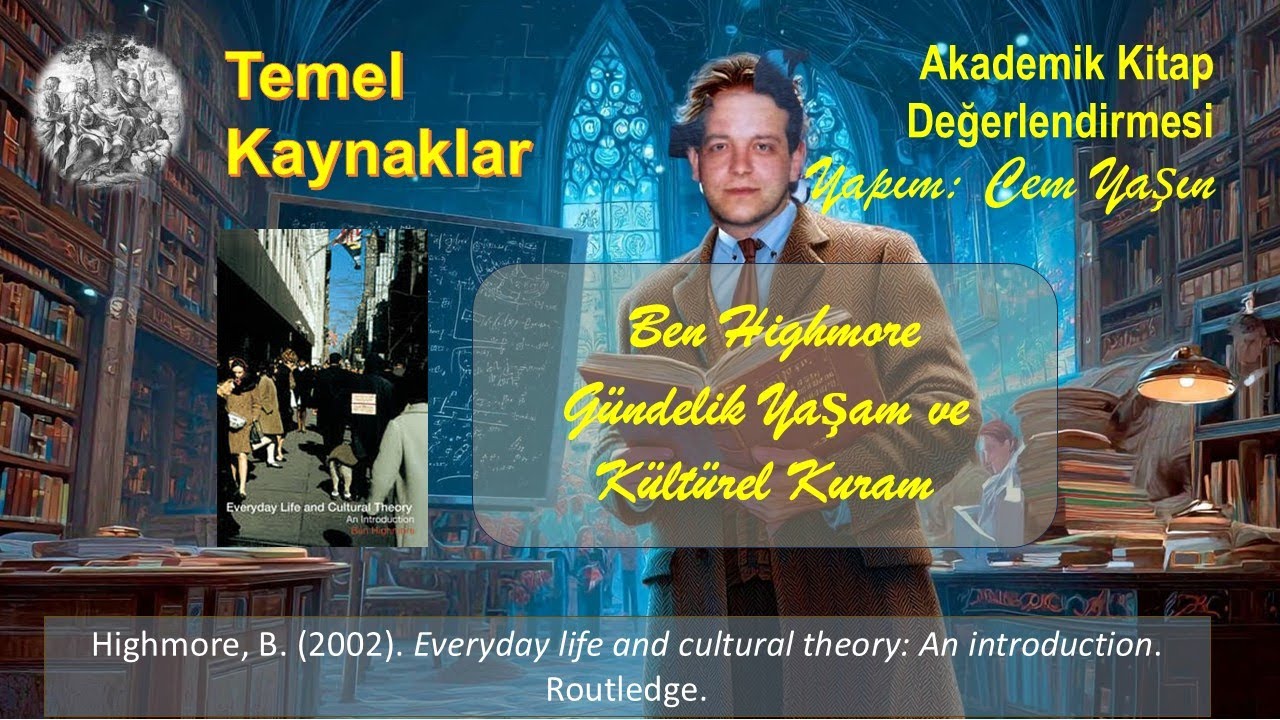 Kitap Değerlendirme: Ben Highmore - Gündelik Yaşam ve Kültürel Kuram