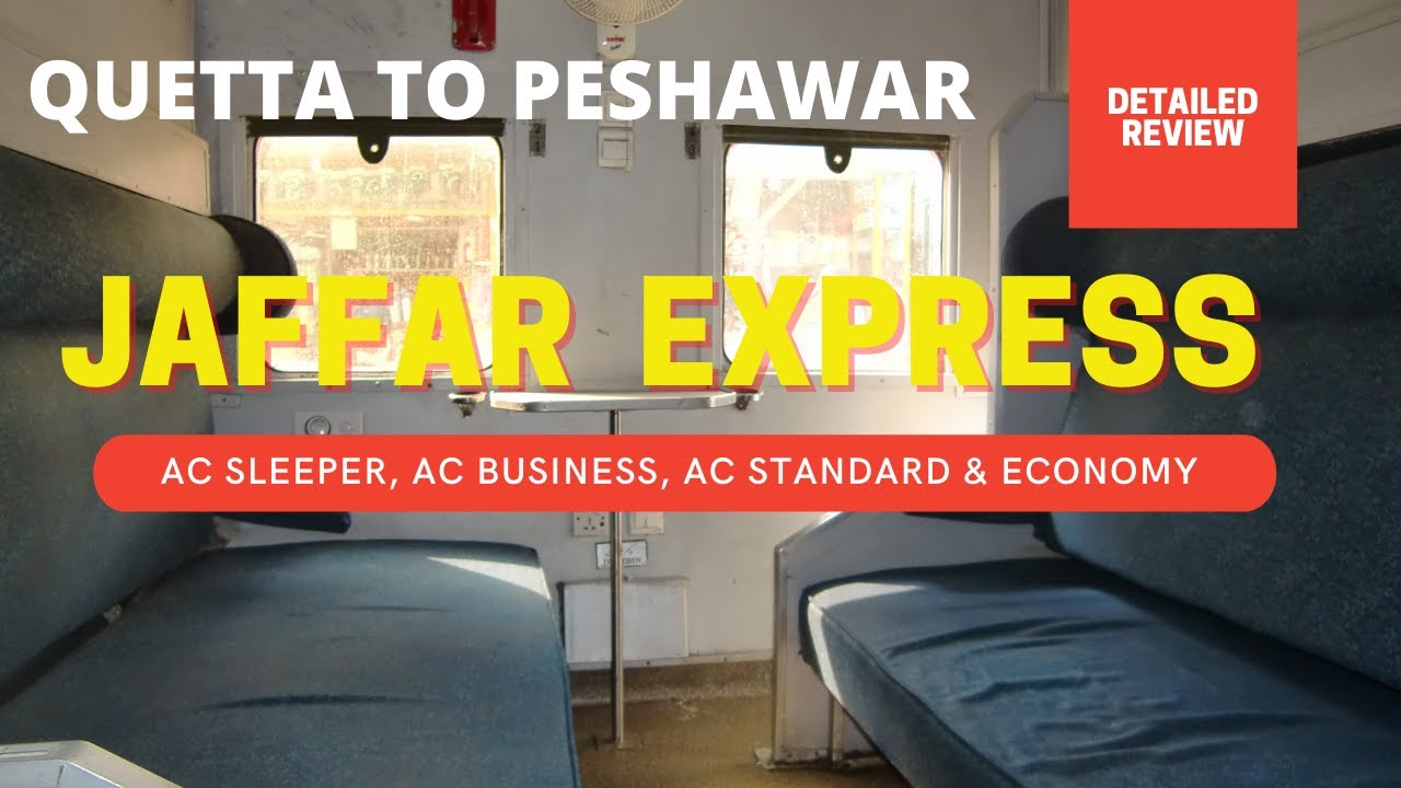 Detailed REVIEW of JAFFAR EXPRESS Quetta Bound Train AC Sleeper, AC Business, AC Standard & Economy