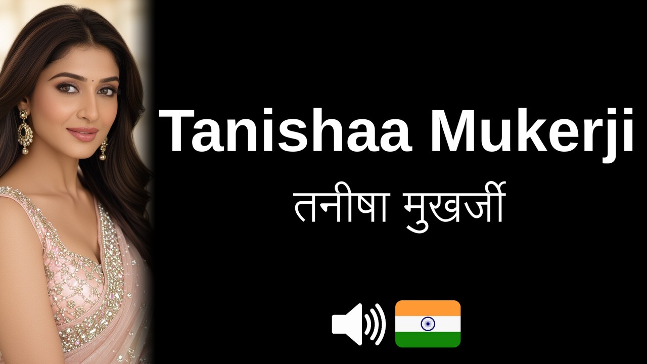 How to pronounce Tanishaa Mukerji (CORRECTLY!)