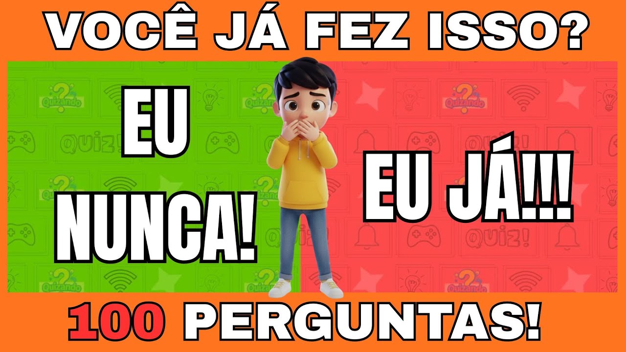 ✔️❌ VOCÊ JÁ FEZ ISSO? 🔥 100 PERGUNTAS EU JÁ OU EU NUNCA 🔥 | O JOGO DA VERDADE INCRÍVEL!