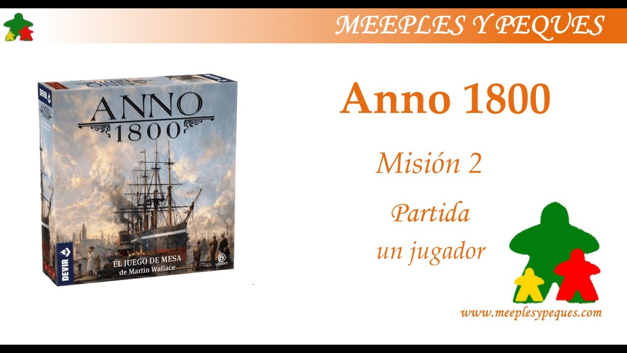 Anno 1800. Campaña en solitario. Capitulo 2: Partida a un jugador (MyP)