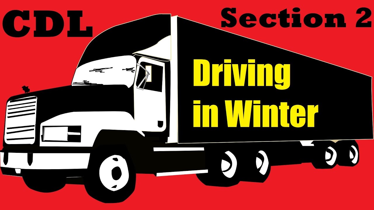 13 Driving in Winter Section 2.13 of the CDL Manual Read Along
