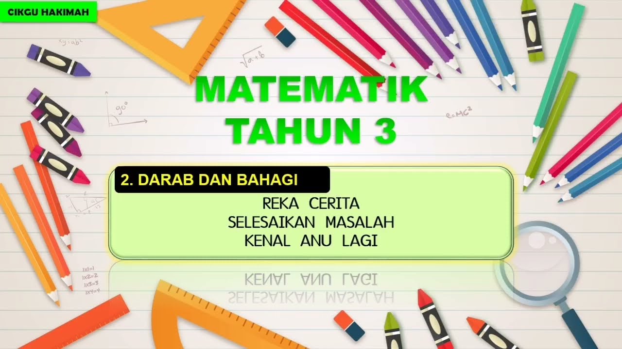 MATEMATIK TAHUN 3 : Reka Cerita dan Penyelesaian Masalah