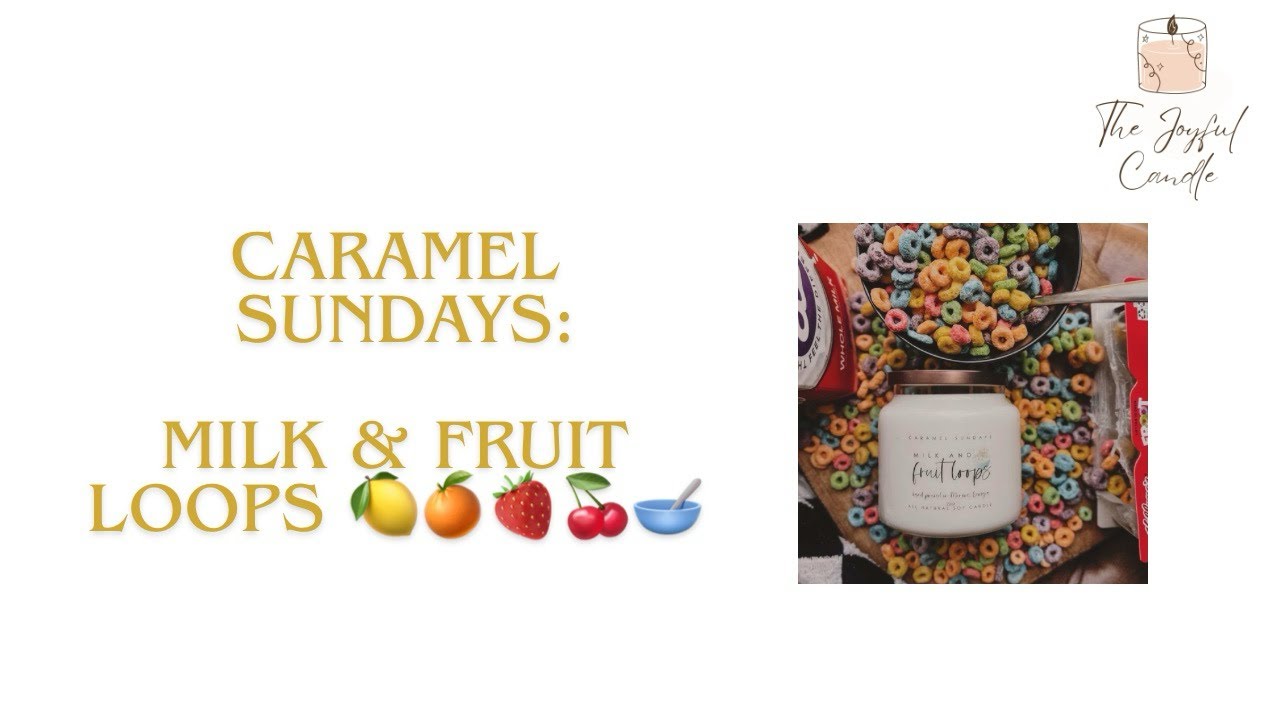 Caramel Sundays: Milk & Fruit Loops Candle Review 🍋🍊🍓🍒🥣