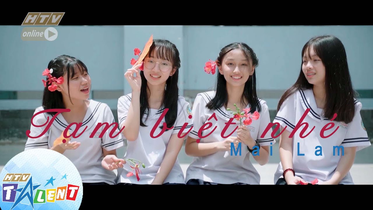 TẠM BIỆT NHÉ _   MAI LAM |HTV TALENT OFFICIAL