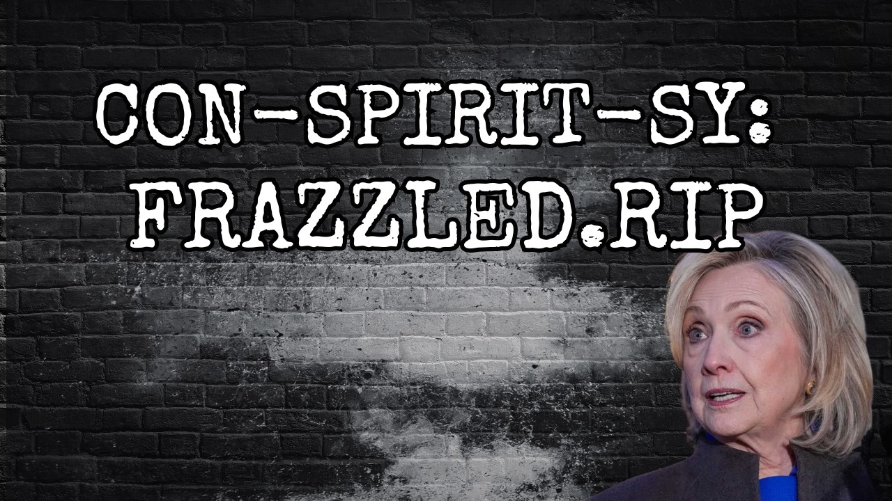 CONSPIRACY: FRAZZLED.RIP