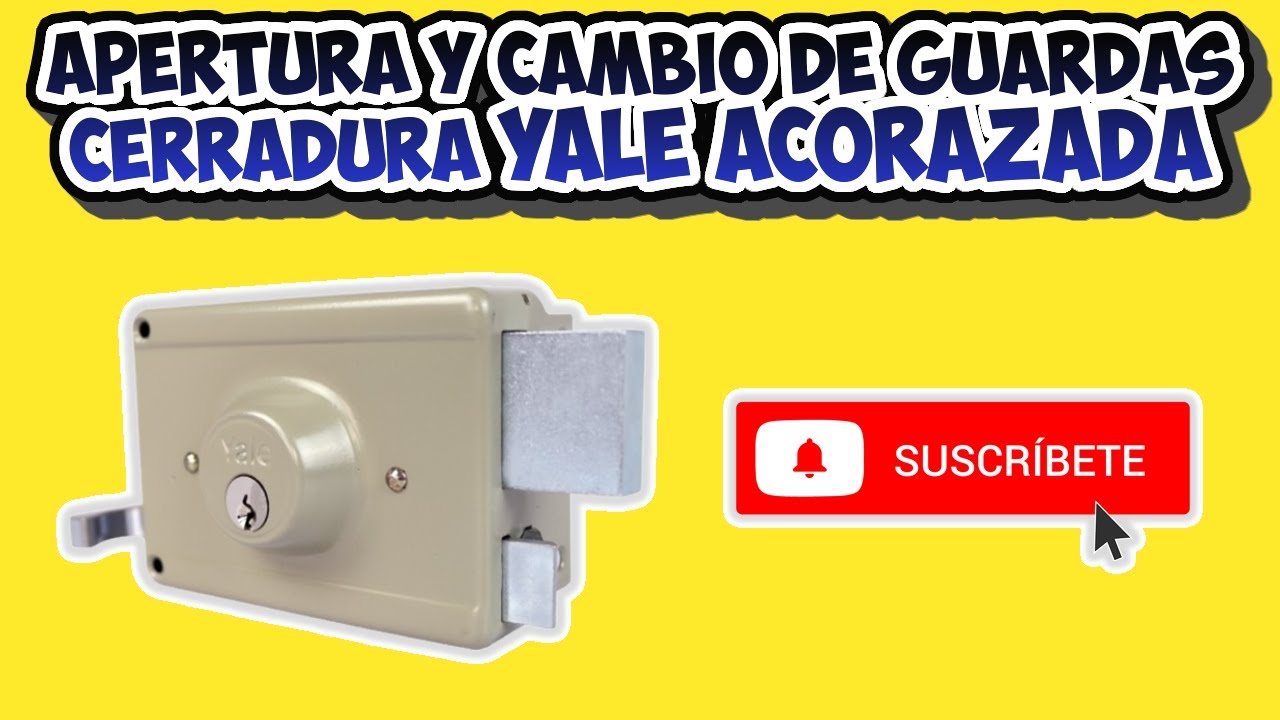 Apertura y Cambio de Guardas Cerradura YALE Acorazada 👍🏻