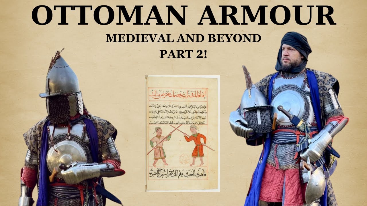 Looking at REAL AND AUTHENTIC Ottoman Armour: Part 2!