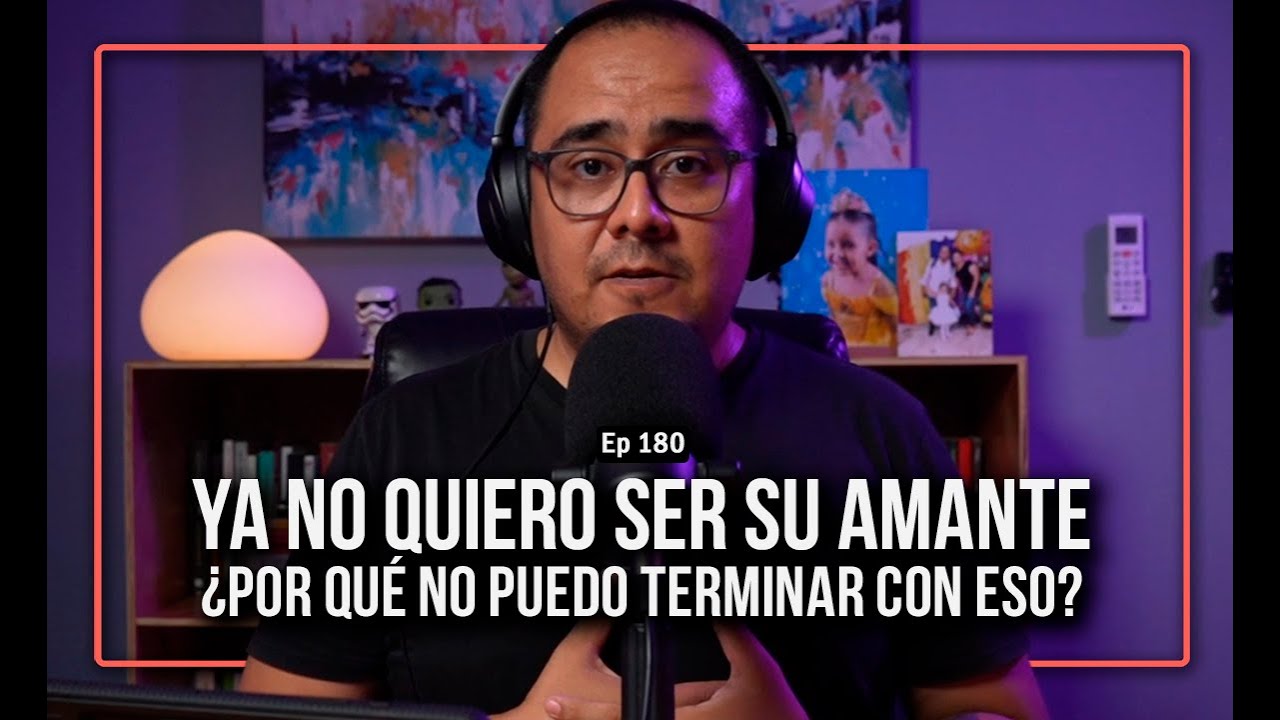 Ep 180 Ya no quiero ser su amante ¿Por qué no puedo terminar con eso?
