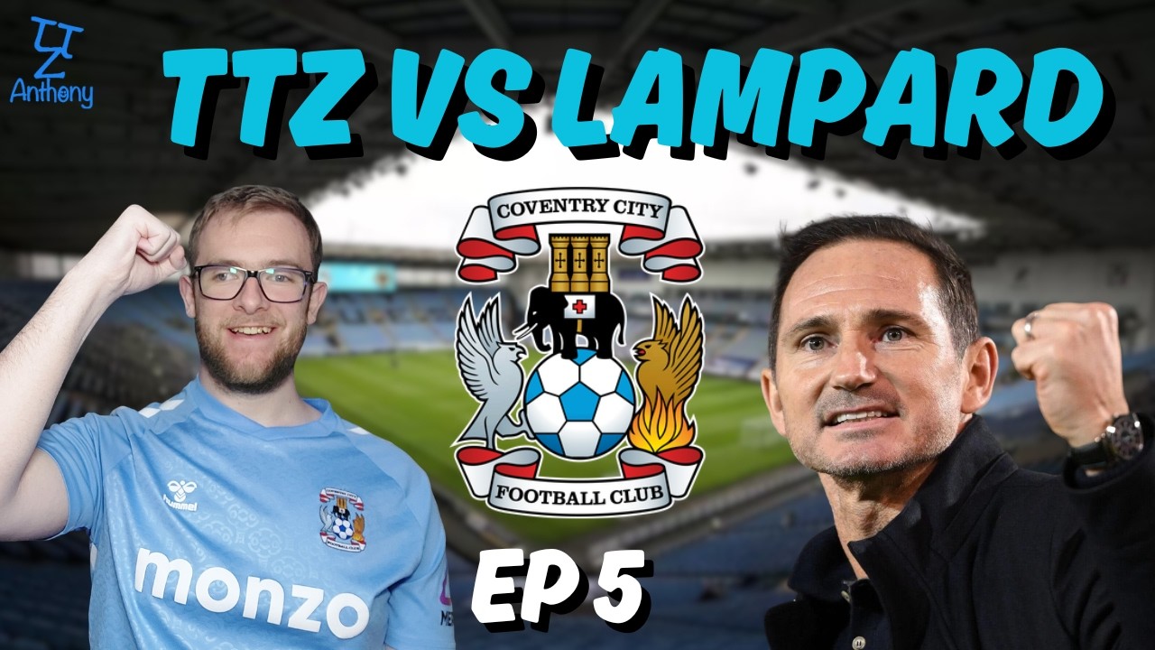 Ipswich Double Header - TTZ vs Frank Lampard Ep5 - FC26 Coventry City Career Mode