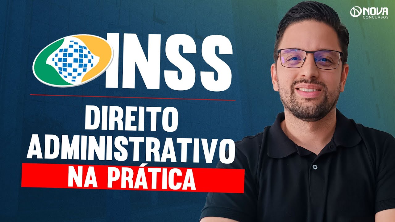 Concurso INSS 2025: Direito Administrativo NA PRÁTICA