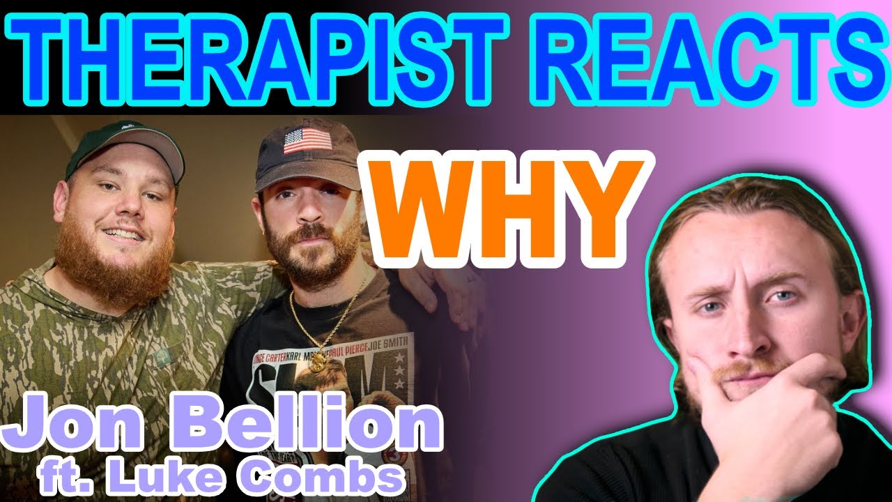 THERAPIST REACTS TO Jon Bellion - WHY ft Luke Combs