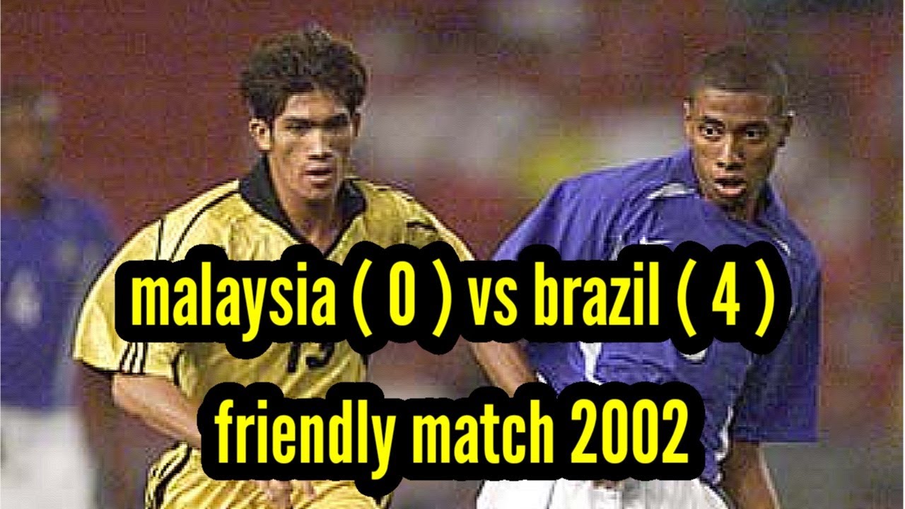 BRAZIL VS MALAYSIA 2002 | FRIENDLY MATCH