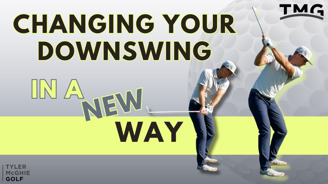 CHANGING YOUR DOWNSWING IN A NEW WAY | TYLER MCGHIE GOLF