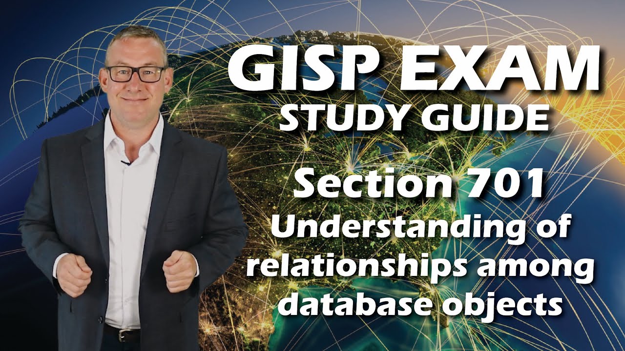 Руководство по подготовке к экзамену GISP: 701: Понимание взаимосвязей между объектами базы данных