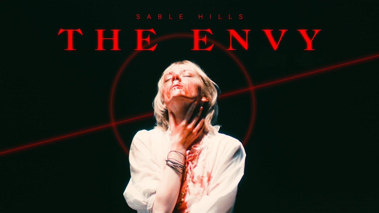 SABLE HILLS - The Envy (OFFICIAL MUSIC VIDEO)