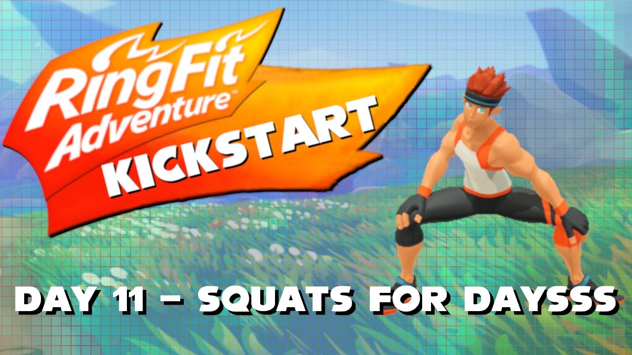Ring Fit Adventure Kickstart - Day 11 - Squats, Squats and Squats