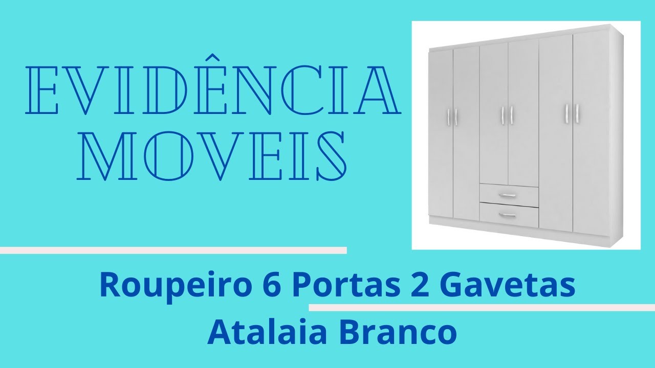 Evidência Moveis - Como montar o Roupeiro 6 Portas 2 Gavetas Atalaia