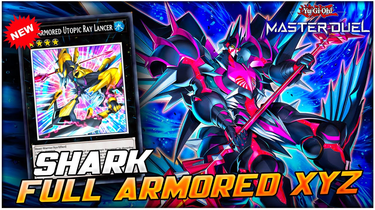 NEW Full Armored Utopic Ray Lancer - Full Armored Xyz ft. Shark Deck! [Yu-Gi-Oh! Master Duel]