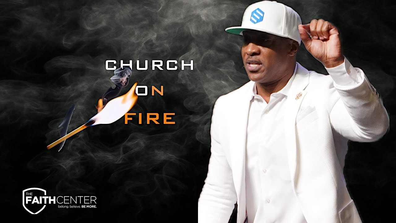 Church on Fire Pt. 5 | Pastor Vincent Campbell | The Faith Center