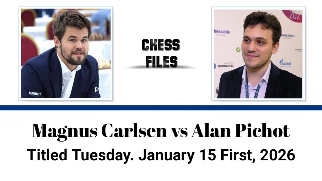 Magnus Carlsen vs Alan Pichot • Titled Tuesday. January 15 First, 2026