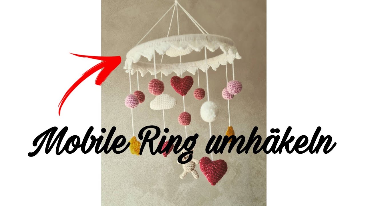 Mobile Ring umhäkeln| Mobile häkeln |Baby