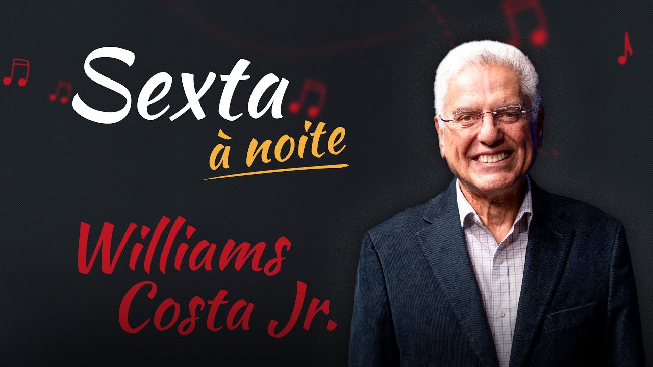 Sexta à Noite com Williams Costa Jr.