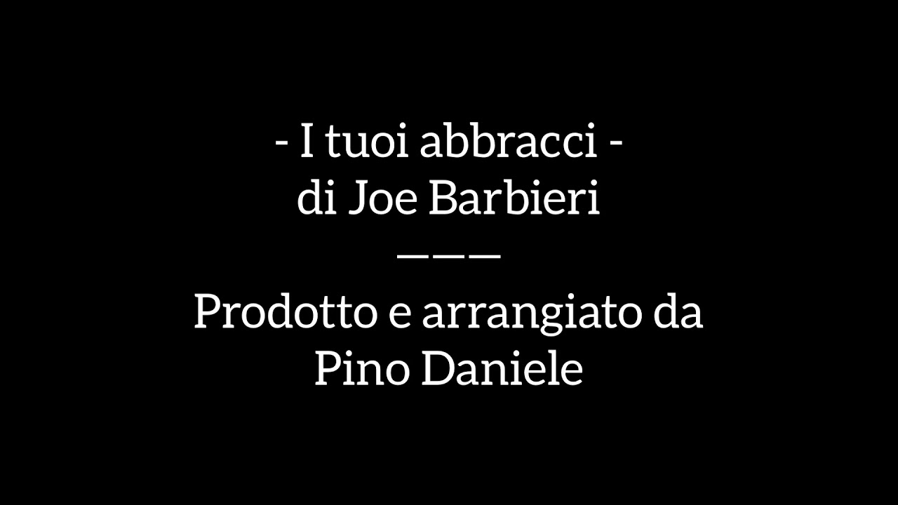 I tuoi abbracci - Joe Barbieri - FULL HD audio 320 kbps