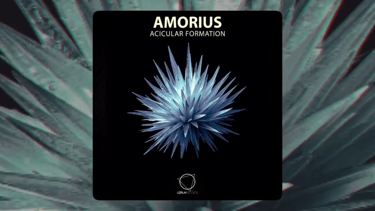 Amorius - Acicular Formation (Lizplay Records) #DNB 